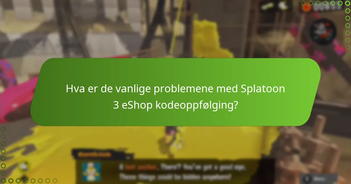 Hvordan kan jeg effektivt overvåke mine Splatoon 3 eShop koder?