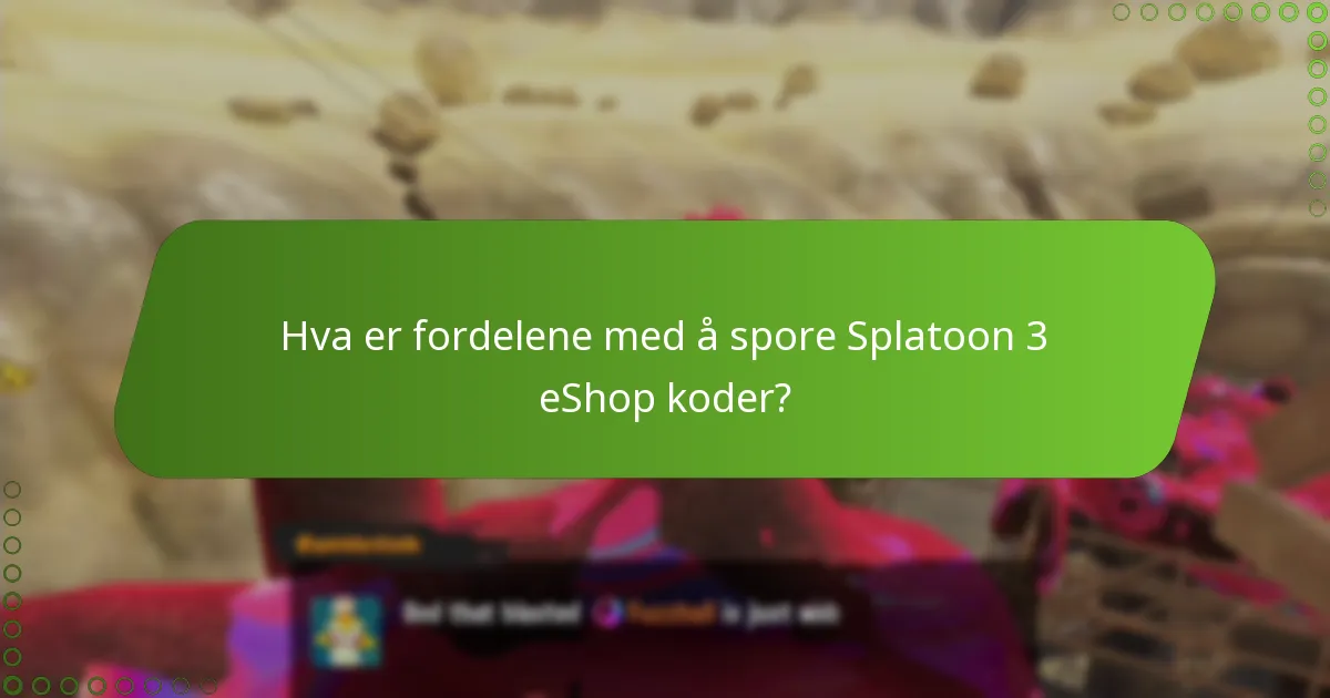 Hva er de vanlige problemene med Splatoon 3 eShop kodeoppfølging?