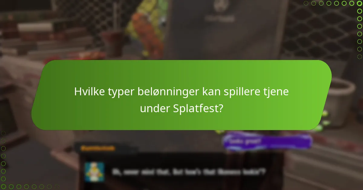 Hvilke strategier kan maksimere Splatfest-belønningene?